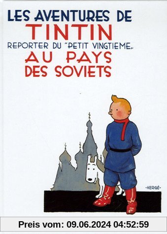 Les Aventures de Tintin. Au pays des Soviets: Reporter de 'Petit Vingtieme'